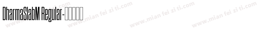 DharmaSlabM Regular字体转换
